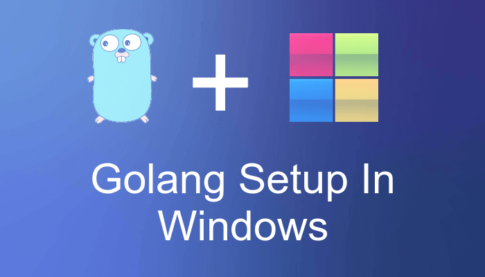 Golang windows setup