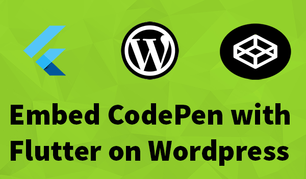 Embed-Codepen-With-Flutter-On-Your-Website
