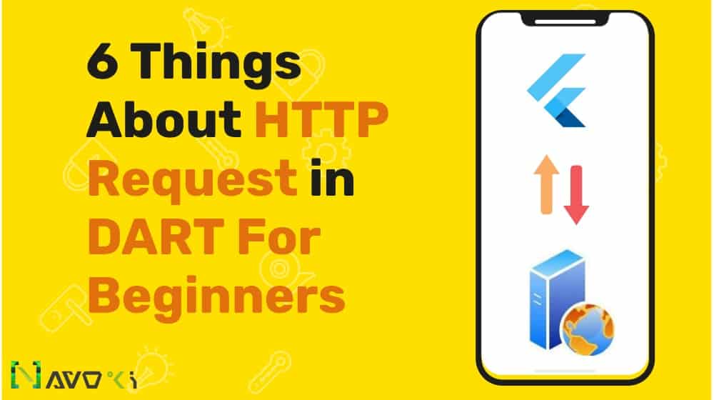 6 Things About HTTP Request in Dart For Beginners 