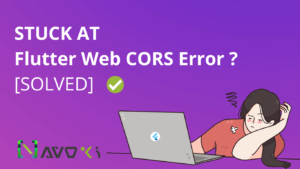 Flutter-Web-Cors-Error-Solved-Navoki.com